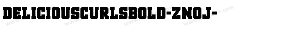 DeliciousCurlsBold-Zn0J字体转换