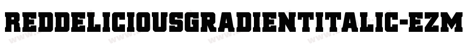 RedDeliciousGradientItalic-ezmp字体转换