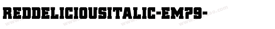 RedDeliciousItalic-EM79字体转换
