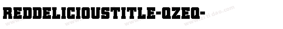 RedDeliciousTitle-qzEq字体转换 RedDeliciousTitle-qzEq字体转换