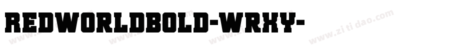 RedWorldBold-WrXY字体转换 RedWorldBold-WrXY字体转换