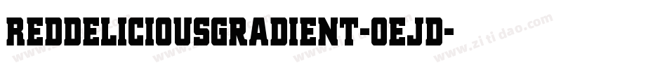 RedDeliciousGradient-0eJd字体转换 RedDeliciousGradient-0eJd字体转换