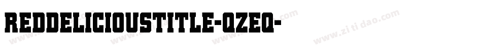 RedDeliciousTitle-qzEq字体转换 RedDeliciousTitle-qzEq字体转换