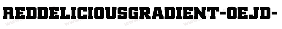 RedDeliciousGradient-0eJd字体转换 RedDeliciousGradient-0eJd字体转换