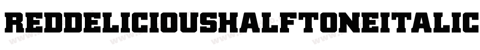 RedDeliciousHalftoneItalic-az2E字体转换