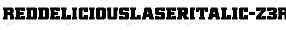 RedDeliciousLaserItalic-Z3RZ字体转换