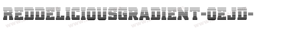 RedDeliciousGradient-0eJd字体转换 RedDeliciousGradient-0eJd字体转换