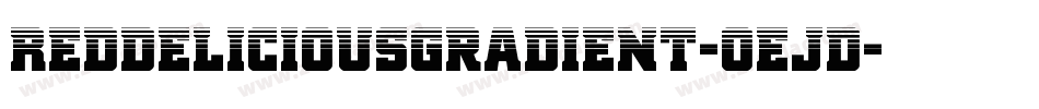 RedDeliciousGradient-0eJd字体转换 RedDeliciousGradient-0eJd字体转换