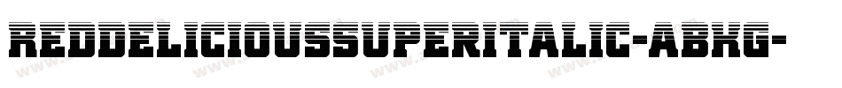 RedDeliciousSuperItalic-ABKg字体转换 RedDeliciousSuperItalic-ABKg字体转换