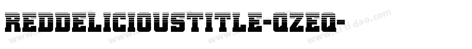 RedDeliciousTitle-qzEq字体转换 RedDeliciousTitle-qzEq字体转换