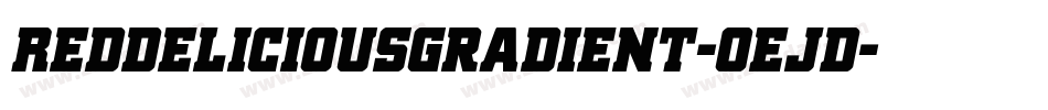 RedDeliciousGradient-0eJd字体转换 RedDeliciousGradient-0eJd字体转换