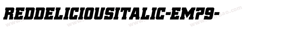 RedDeliciousItalic-EM79字体转换