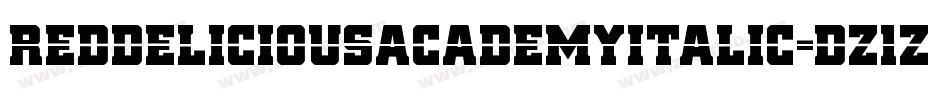 RedDeliciousAcademyItalic-dz1Z字体转换 RedDeliciousAcademyItalic-dz1Z字体转换