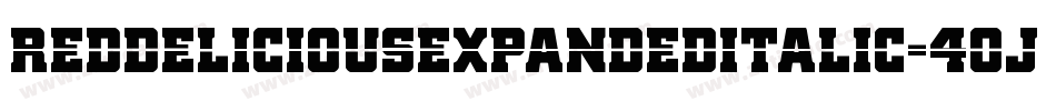 RedDeliciousExpandedItalic-4OJ4字体转换 RedDeliciousExpandedItalic-4OJ4字体转换