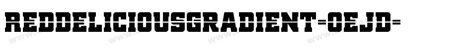 RedDeliciousGradient-0eJd字体转换 RedDeliciousGradient-0eJd字体转换
