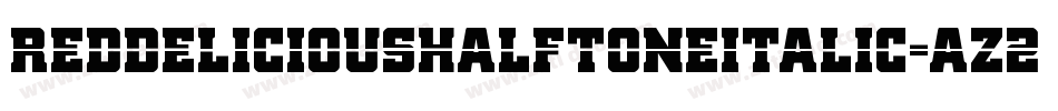 RedDeliciousHalftoneItalic-az2E字体转换
