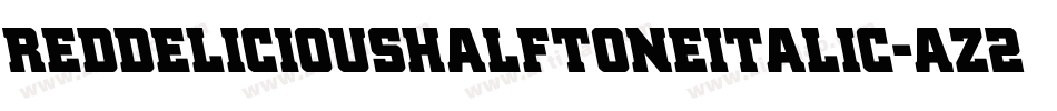 RedDeliciousHalftoneItalic-az2E字体转换