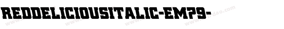 RedDeliciousItalic-EM79字体转换