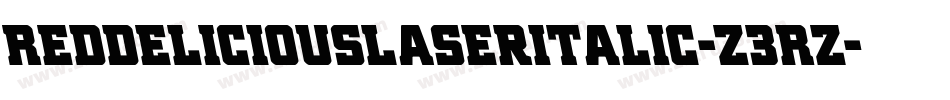 RedDeliciousLaserItalic-Z3RZ字体转换
