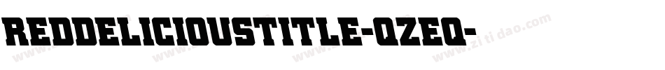 RedDeliciousTitle-qzEq字体转换 RedDeliciousTitle-qzEq字体转换