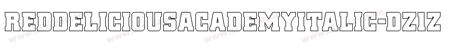 RedDeliciousAcademyItalic-dz1Z字体转换 RedDeliciousAcademyItalic-dz1Z字体转换