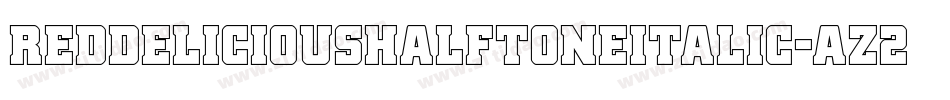 RedDeliciousHalftoneItalic-az2E字体转换