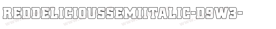 RedDeliciousSemiItalic-D9w3字体转换 RedDeliciousSemiItalic-D9w3字体转换