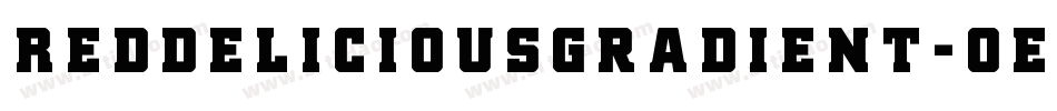 RedDeliciousGradient-0eJd字体转换 RedDeliciousGradient-0eJd字体转换