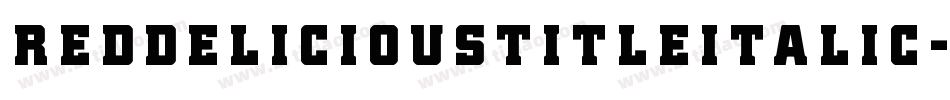 RedDeliciousTitleItalic-Vaxe字体转换 RedDeliciousTitleItalic-Vaxe字体转换