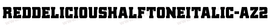 RedDeliciousHalftoneItalic-az2E字体转换