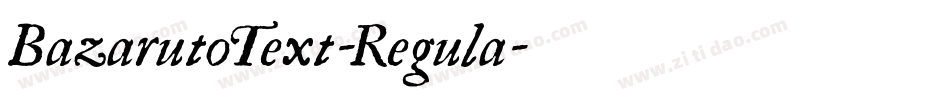BazarutoText-Regula字体转换