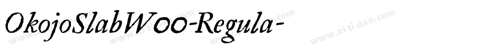 OkojoSlabW00-Regula字体转换