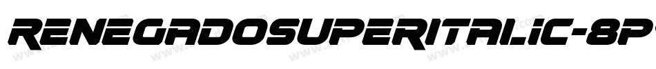 RenegadoSuperItalic-8pVA字体转换
