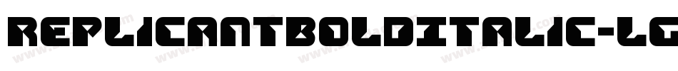 ReplicantBoldItalic-lgZZq字体转换 ReplicantBoldItalic-lgZZq字体转换