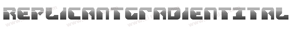 ReplicantGradientItalic-2O77X字体转换 ReplicantGradientItalic-2O77X字体转换