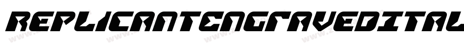ReplicantEngravedItalic-Yz33L字体转换 ReplicantEngravedItalic-Yz33L字体转换