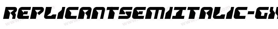 ReplicantSemiItalic-gxjj6字体转换