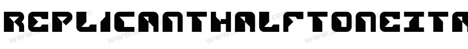 ReplicantHalftoneItalic-w1ww9字体转换 ReplicantHalftoneItalic-w1ww9字体转换