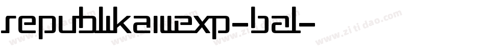 RepublikaIiiExp-BAl字体转换