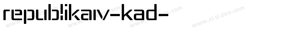 RepublikaIv-KAD字体转换