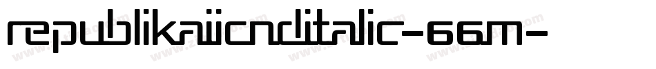RepublikaIiCndItalic-66M字体转换