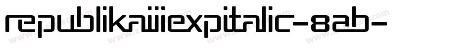 RepublikaIiiExpItalic-8AB字体转换