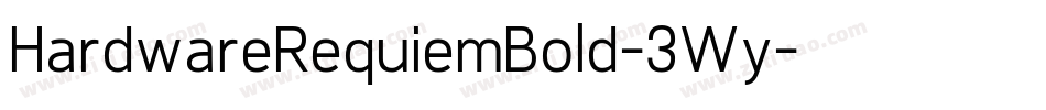 HardwareRequiemBold-3Wy字体转换