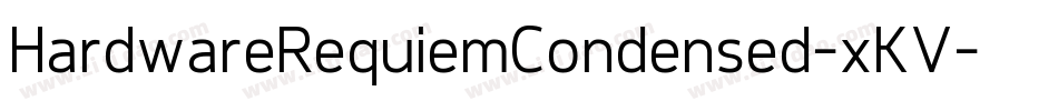 HardwareRequiemCondensed-xKV字体转换