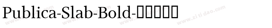 Publica-Slab-Bold字体转换
