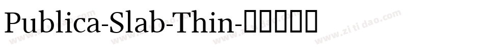 Publica-Slab-Thin字体转换