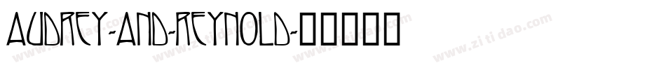 Audrey-And-Reynold字体转换