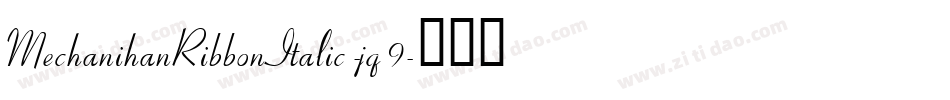 MechanihanRibbonItalic-jq9字体转换