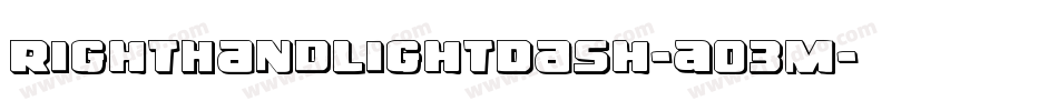 RightHandLightDash-AO3M字体转换 RightHandLightDash-AO3M字体转换