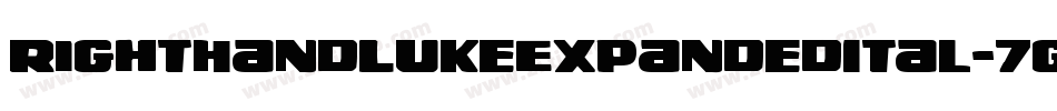 RightHandLukeExpandedItal-7gXl字体转换 RightHandLukeExpandedItal-7gXl字体转换